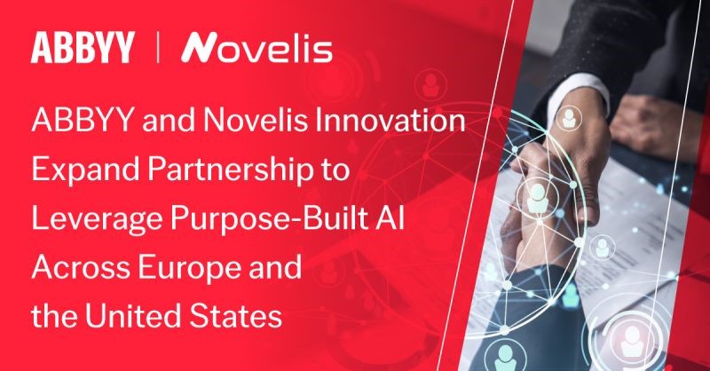 ABBYY and Novelis Innovation Expand Partnership to Leverage Purpose-Built AI Across Europe and the US